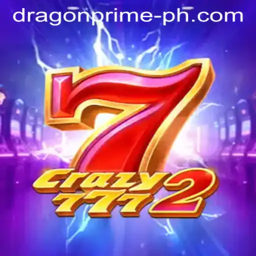 Discover the Excitement of Crazy7772 at Dragon Prime Casino