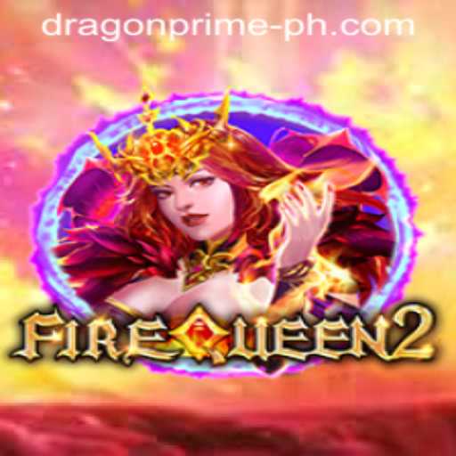 Discover the Thrill of FireQueen2 at Dragon Prime Casino