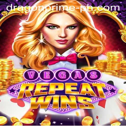 VegasRepeatWins: The Exciting New Game at Dragon Prime Casino